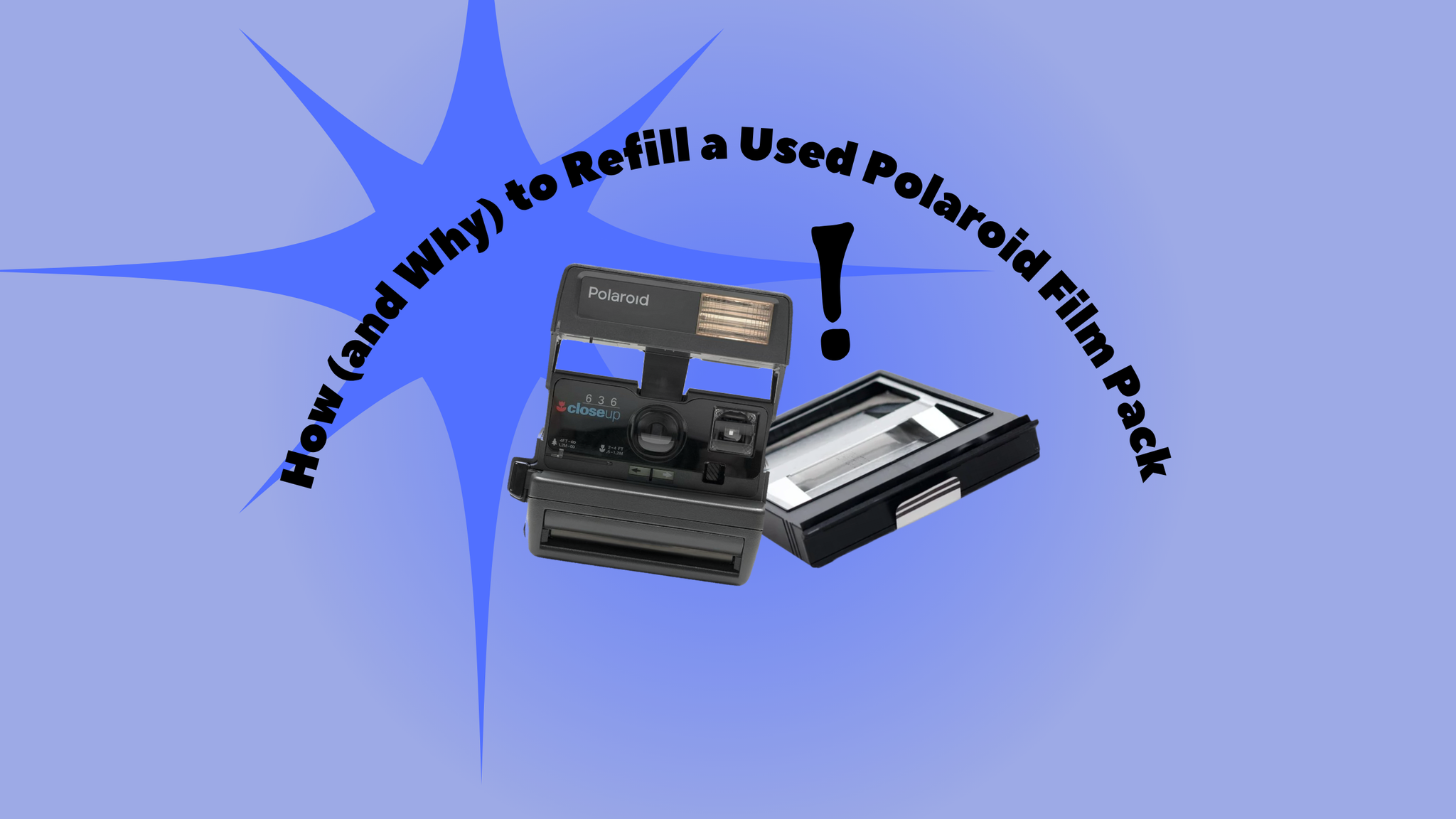 How (and Why) to Refill a Used Polaroid Film Pack